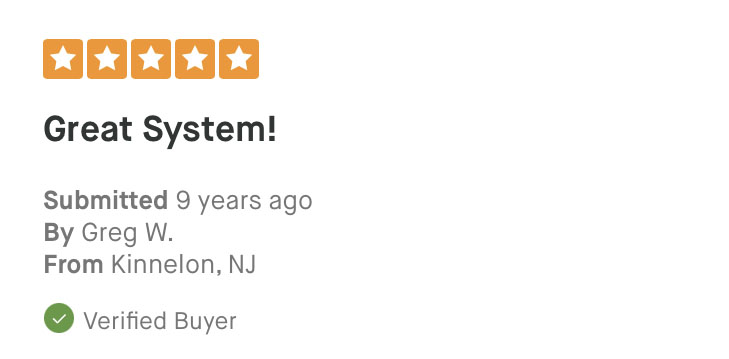 5-star review: Great System — Greg W., Kinnelon NJ